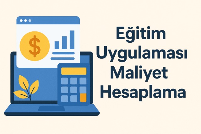 egitim-uygulamasi-maliyet-hesaplama