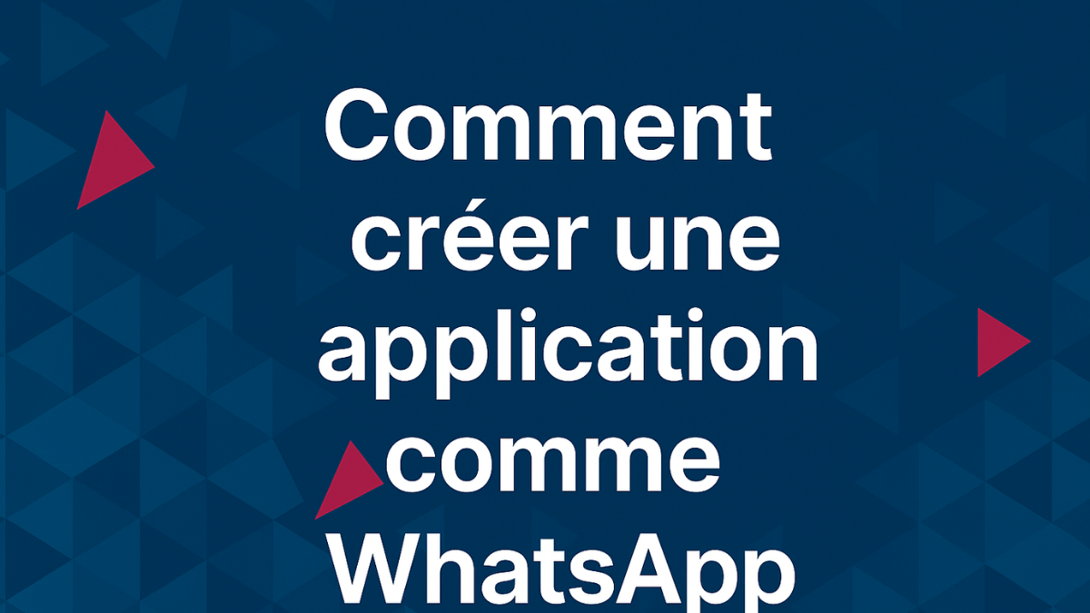 comment-creer-une-application-comme-whatsapp