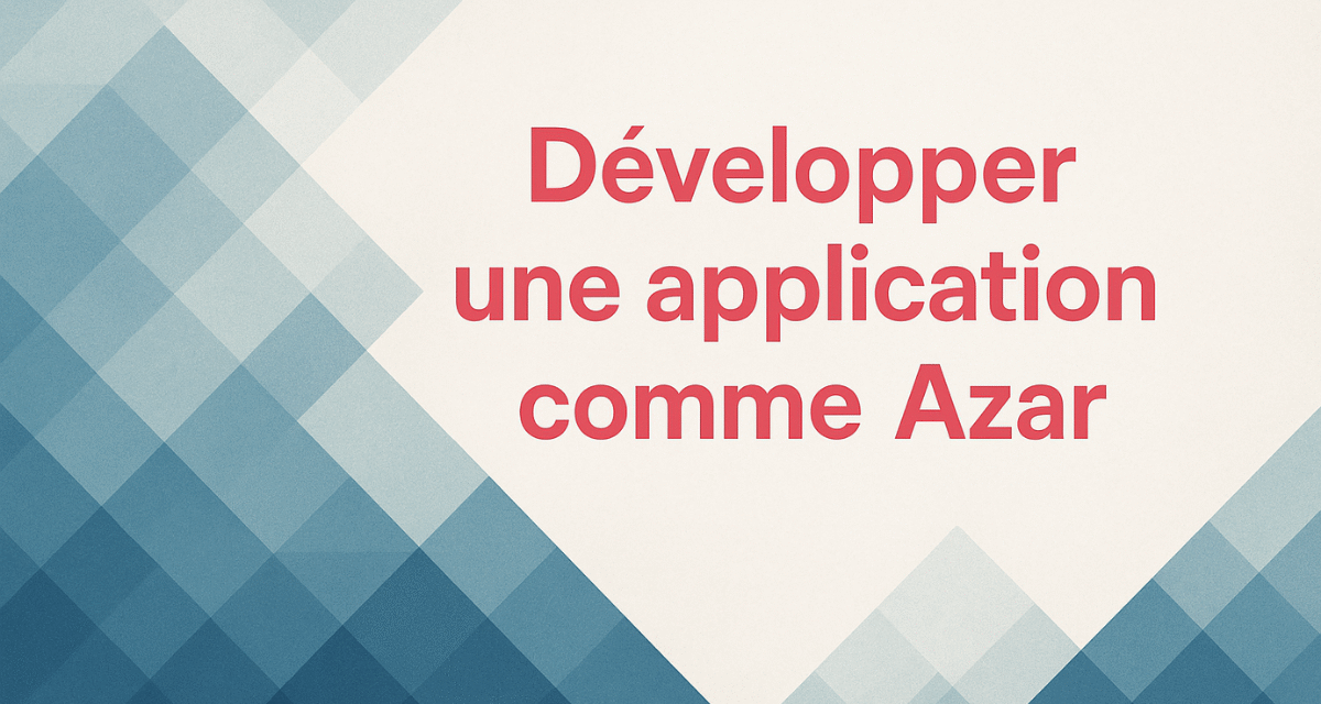 Développer une application comme Azar