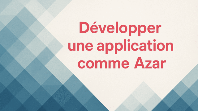 developper-application-comme-azar