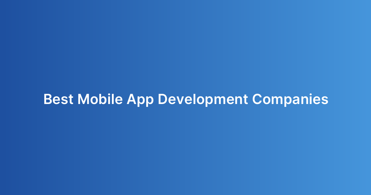 Best Mobile App Development Companies