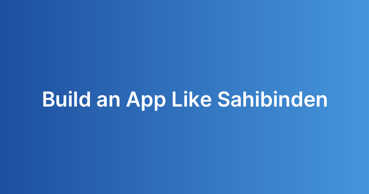 Build an App Like Sahibinden