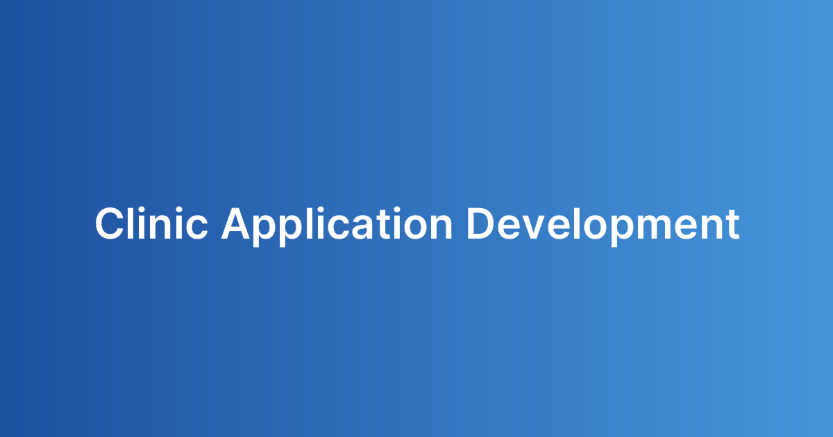 Clinic Application Development