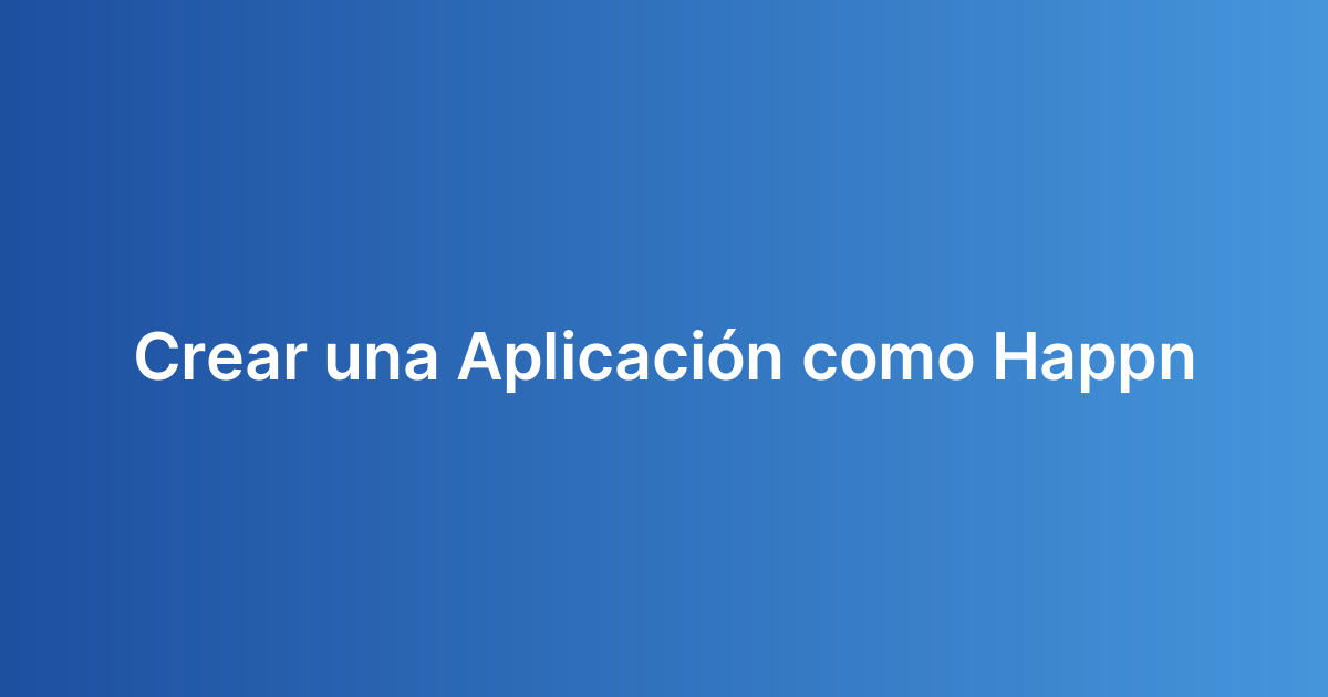Crear una Aplicación como Happn