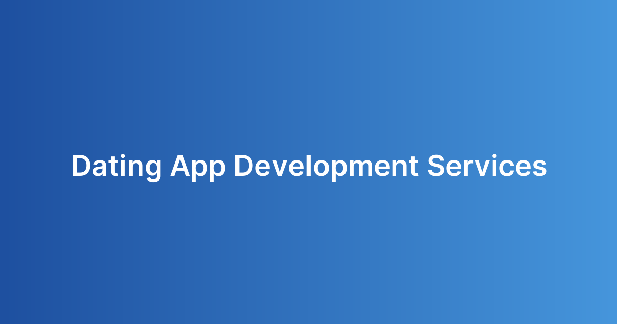 Dating App Development Services