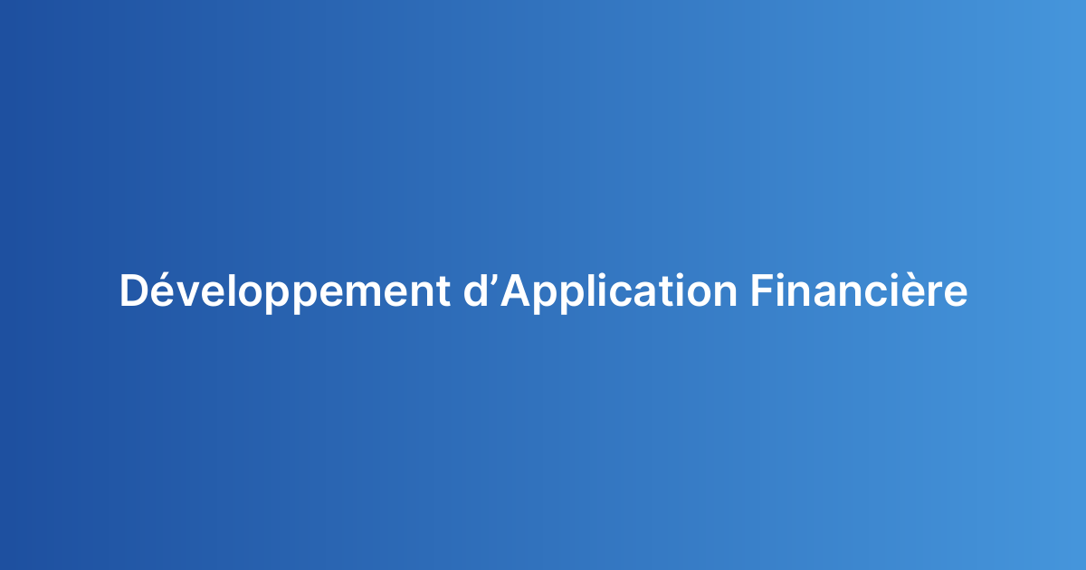Développement d’Application Financière