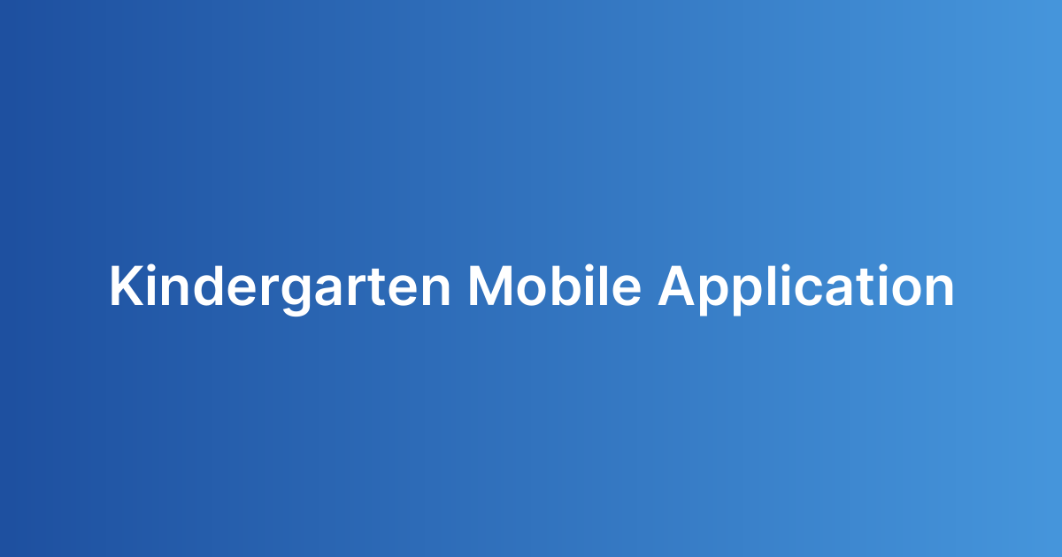 Kindergarten Mobile Application