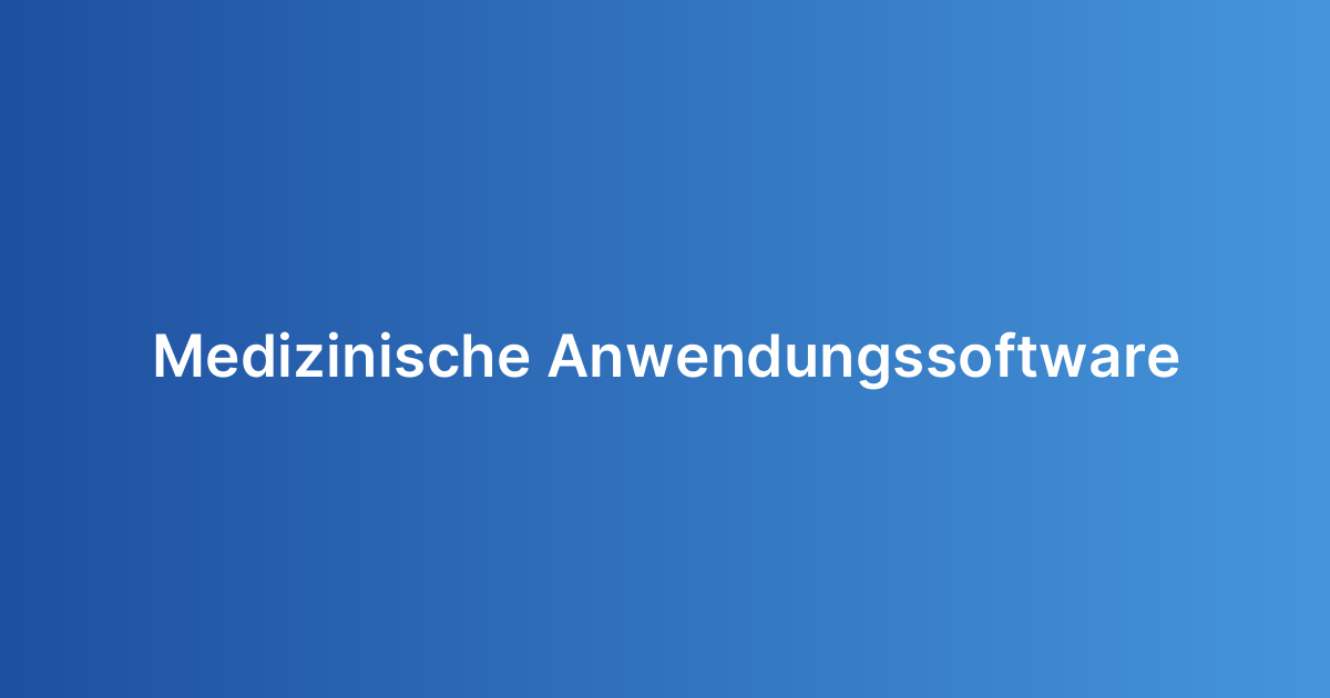 Medizinische Anwendungssoftware