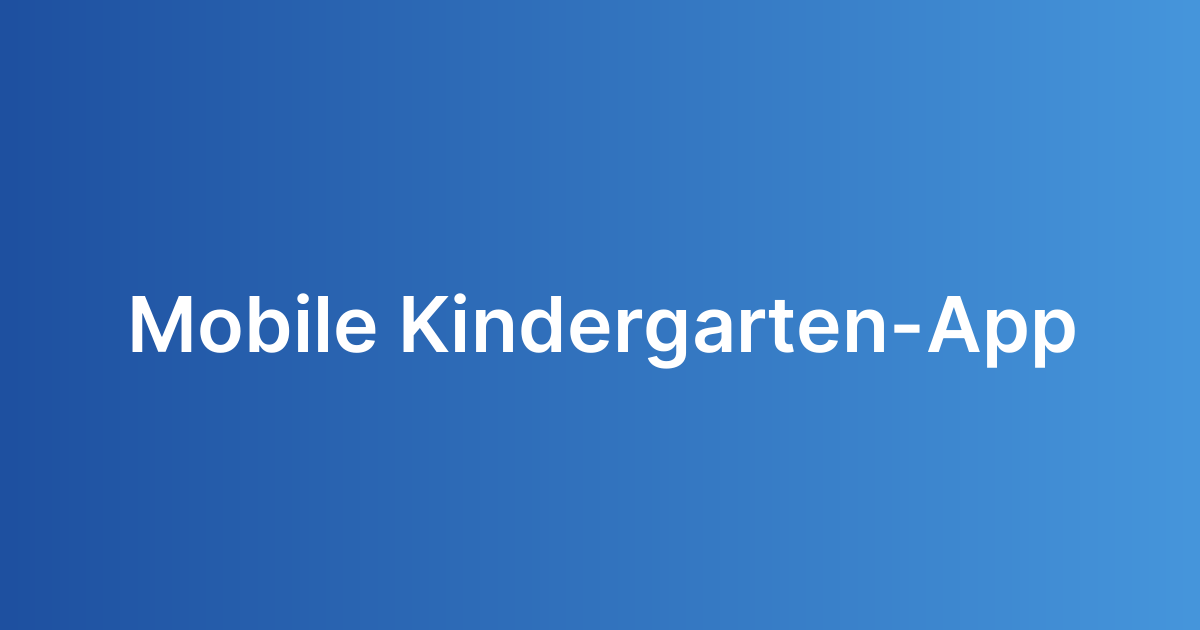 Mobile Kindergarten-App