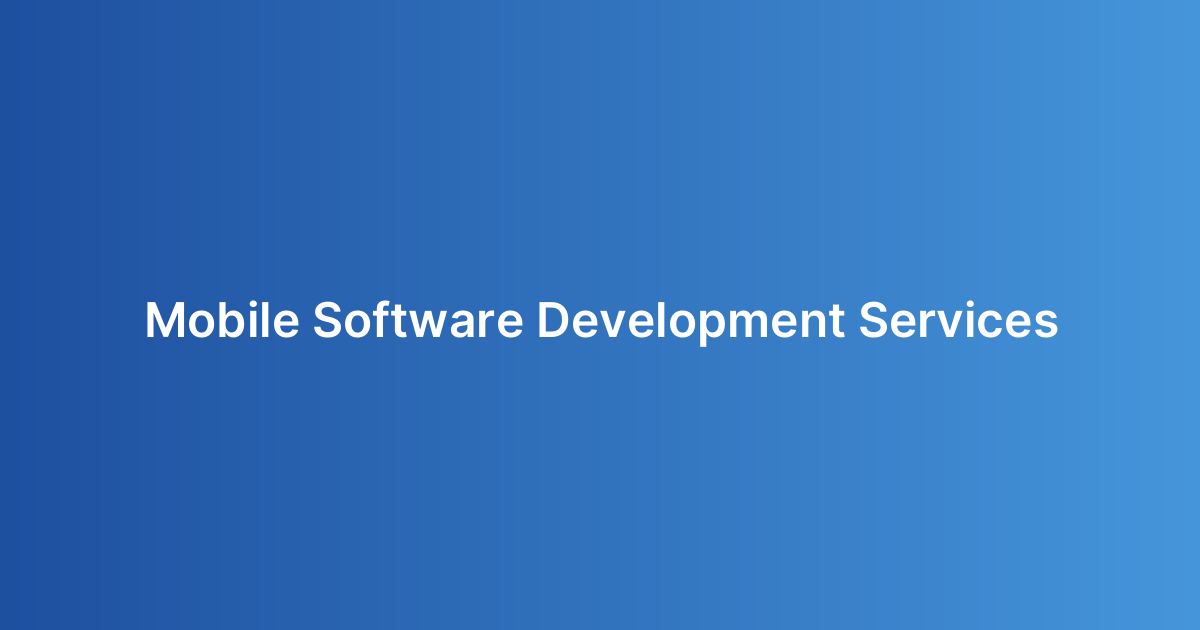 Mobile Software Development Services