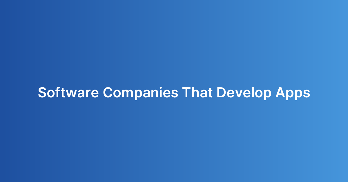 Software Companies That Develop Apps
