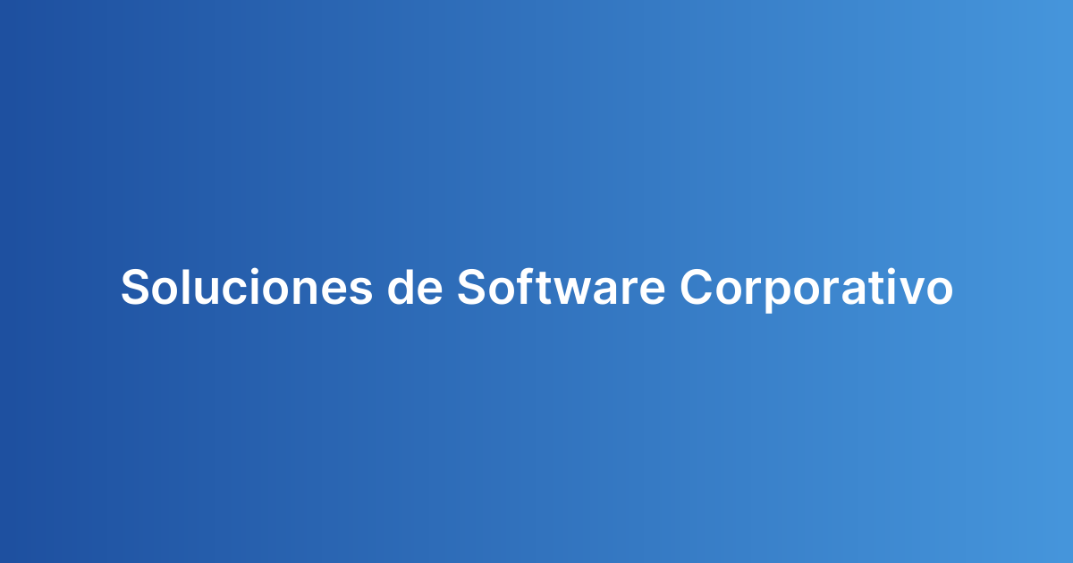 Soluciones de Software Corporativo